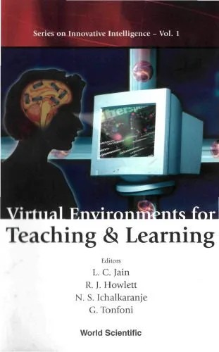 دانلود نسخه کامل کتاب Virtual Environments for Teaching & Learning (Series on Innovative Intelligence)