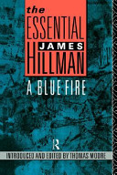 دانلود کتاب The Essential James Hillman: A Blue Fire – The Essential James Hillman: A Blue Fire