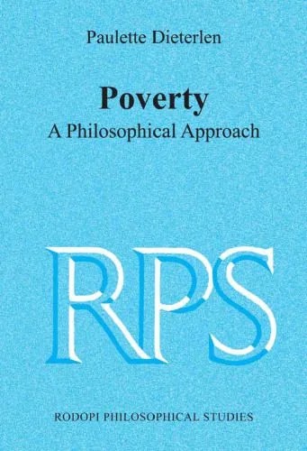 دانلود نسخه کامل کتاب Poverty: A Philosophical Approach (Rodopi Philosophical Studies 6) (Rodopi Philosophical Studies)