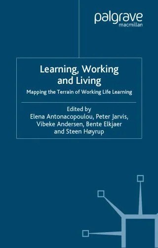 دانلود نسخه کامل کتاب Learning, Working and Living: Mapping the Terrain of Working Life Learning