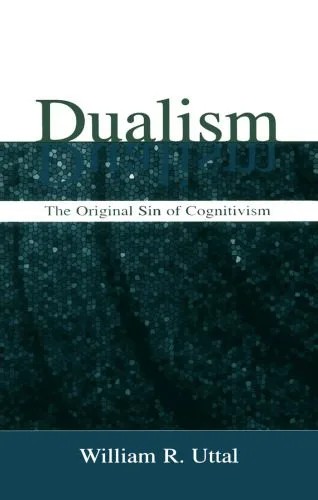 دانلود نسخه کامل کتاب Dualism: the original sin of cognitivism