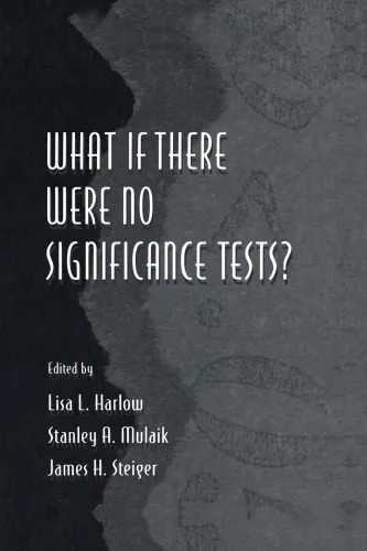 دانلود نسخه کامل کتاب What If There Were No Significance Tests?