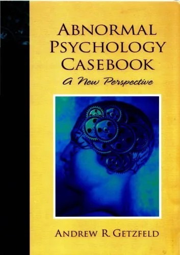 دانلود نسخه کامل کتاب Abnormal Psychology Casebook: A New Perspective
