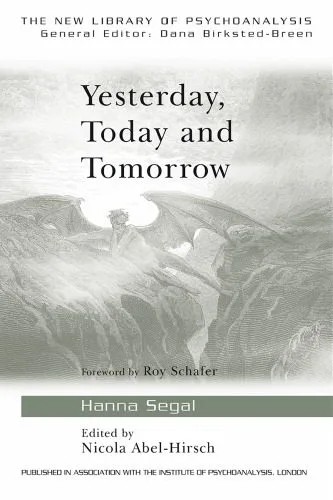 دانلود نسخه کامل کتاب Yesterday, Today and Tomorrow (New Library of Psychoanalysis)