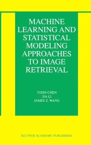 دانلود نسخه کامل کتاب Machine Learning and Statistical Modeling Approaches to Image Retrieval