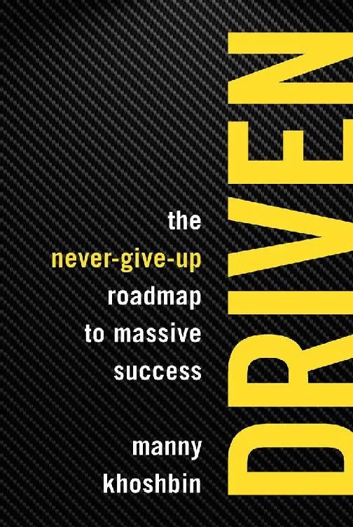 دانلود کتاب Driven : The Never-Give-Up Roadmap to Massive Success