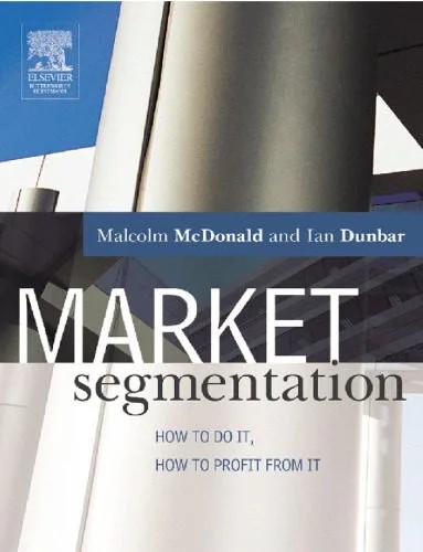 دانلود نسخه کامل کتاب Market Segmentation: How to do it, how to profit from it