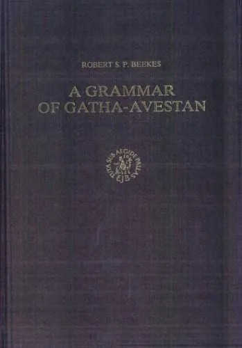 دانلود نسخه کامل کتاب A Grammar of Gatha-Avestan (Asian Studies)