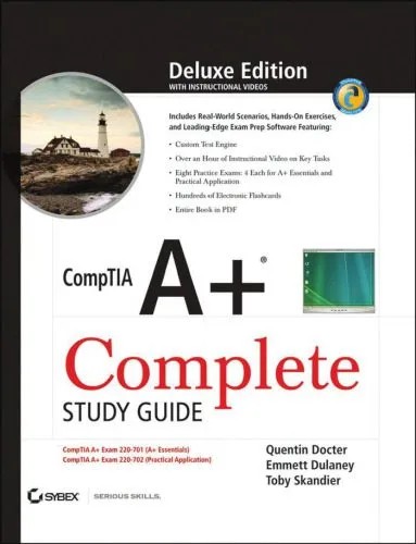 دانلود نسخه کامل کتاب CompTIA A+ Complete Deluxe Study Guide: Exams 220-701 (Essentials) and 220-702 (Practical Application)