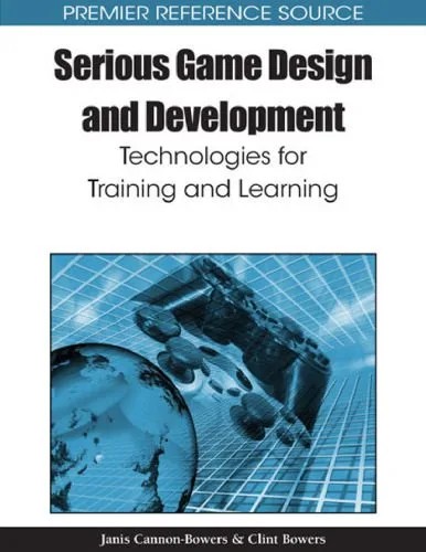 دانلود نسخه کامل کتاب Serious Game Design and Development: Technologies for Training and Learning (Premier Reference Source)