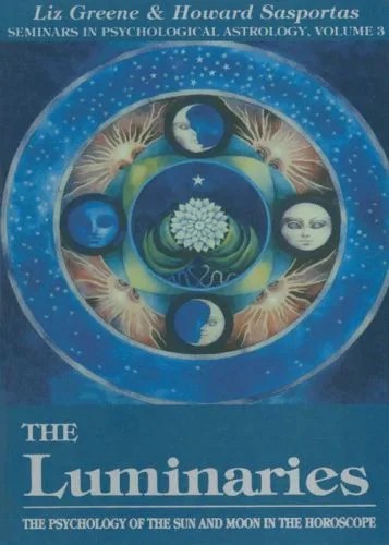دانلود نسخه کامل کتاب The Luminaries: The Psychology of the Sun and Moon in the Horoscope