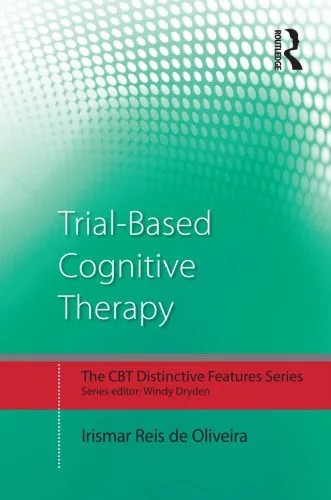دانلود نسخه کامل کتاب Trial-Based Cognitive Therapy: Distinctive features