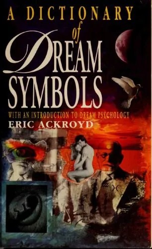 دانلود نسخه کامل کتاب A Dictionary of Dream Symbols: With an Introduction to Dream Psychology