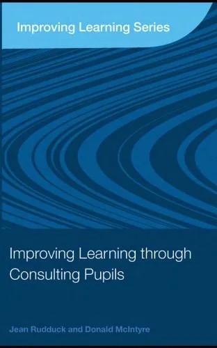دانلود نسخه کامل کتاب Improving Learning through Consulting Pupils (Improving Learning Tlrp)