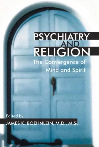 دانلود نسخه کامل کتاب Psychiatry and Religion: The Convergence of Mind and Spirit (Issues in Psychiatry)