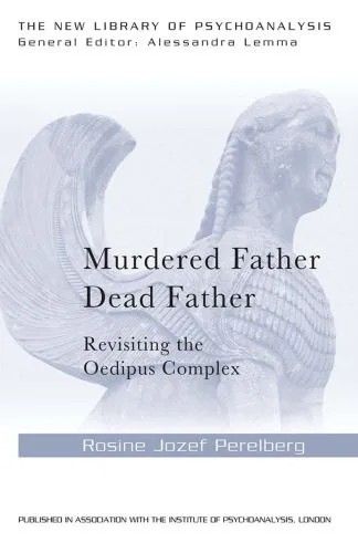 دانلود نسخه کامل کتاب Murdered Father, Dead Father: Revisiting the Oedipus Complex
