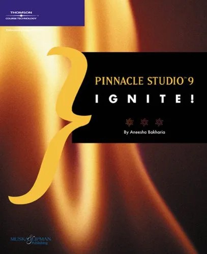 دانلود نسخه کامل کتاب Pinnacle Studio 9 Ignite! (Ignite! (Muska & Lipman Publishing))