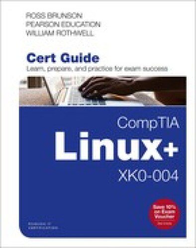 دانلود کتاب Comptia Linux+ XK0-004 Cert Guide – راهنمای گواهی Comptia Linux+ XK0-004
