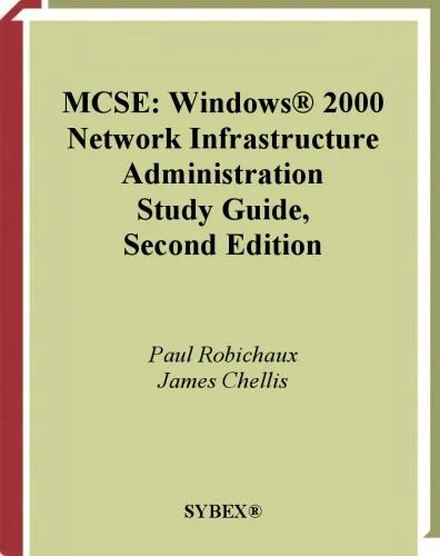 دانلود نسخه کامل کتاب MCSE: Windows 2000 Network Infrastructure Administration Study Guide (2nd edition)