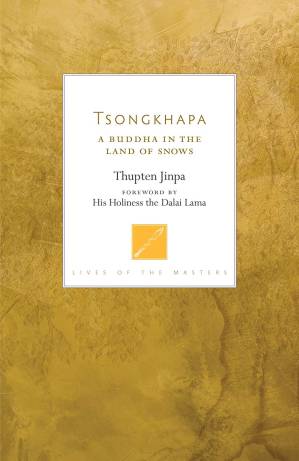 دانلود کتاب Tsongkhapa: A Buddha in the Land of Snows (Lives of the Masters) – Tsongkhapa: A Buddha in the Snows Land of Snows (زندگی استادان)