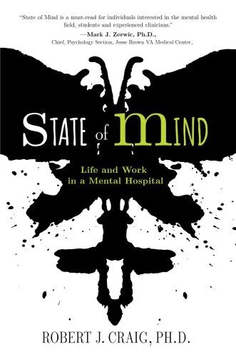 دانلود نسخه کامل کتاب State of Mind: Life and Work in a Mental Hospital