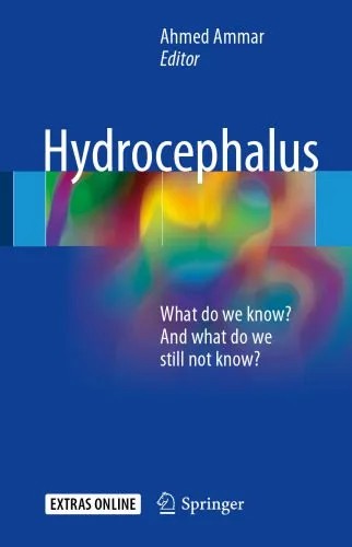 دانلود نسخه کامل کتاب Hydrocephalus: What do we know? And what do we still not know?