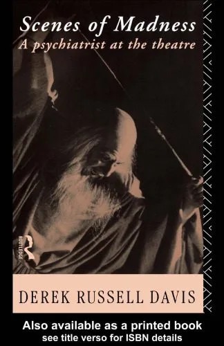 دانلود نسخه کامل کتاب Scenes of Madness: A Psychiatrist at the Theatre