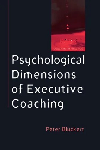 دانلود نسخه کامل کتاب Psychological Dimensions to Executive Coaching (Coaching in Practice)