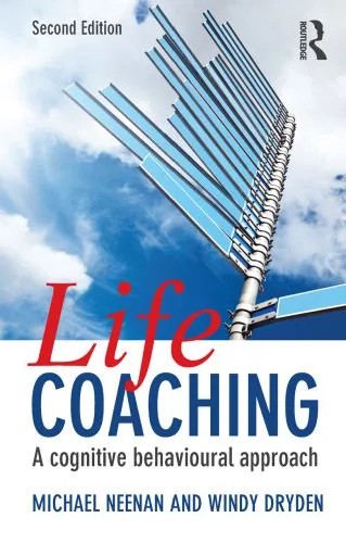 دانلود نسخه کامل کتاب Life Coaching: A cognitive behavioural approach