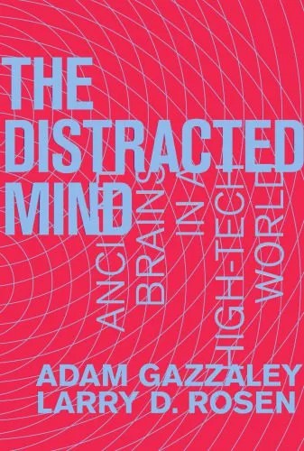 دانلود نسخه کامل کتاب The Distracted Mind: Ancient Brains in a High-Tech World