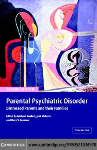 دانلود نسخه کامل کتاب Parental Psychiatric Disorder: Distressed Parents and their Families