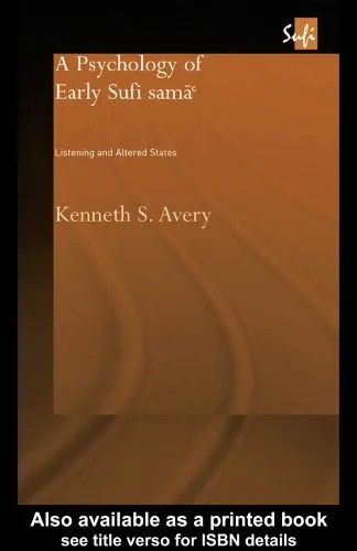 دانلود نسخه کامل کتاب A Psychology of Early Sufi Sama : Listening and Altered States (Routledgecurzon Sufi Series)