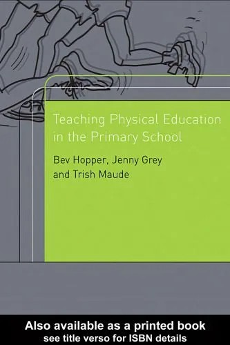 دانلود نسخه کامل کتاب Teaching Physical Education in the Primary School