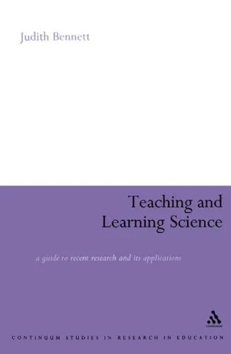 دانلود نسخه کامل کتاب Teaching and Learning Science (Continuum Studies in Teaching and Learning)