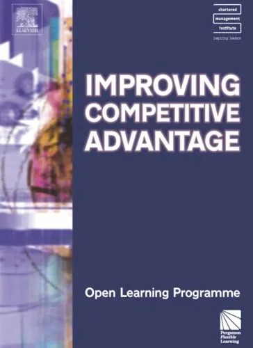 دانلود نسخه کامل کتاب Improving Competitive Advantage CMIOLP (CMI Open Learning Programme)