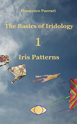 دانلود کتاب The Basics of Iridology: Iris Patterns (The Basics of Iridology 1 – Iris Patterns) – The Basics of Iridology: Iris Patterns (The Basics of Iridology 1 – Iris Patterns)