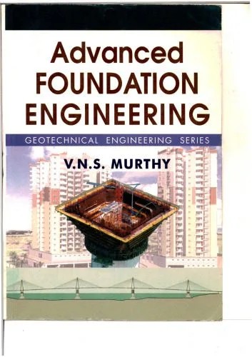 دانلود نسخه کامل کتاب Advanced Foundation Engineering: Geotechnical Engineering Series