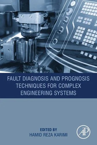 دانلود نسخه کامل کتاب Fault Diagnosis and Prognosis Techniques for Complex Engineering Systems