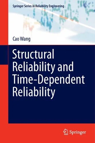 دانلود نسخه کامل کتاب Structural Reliability and Time-Dependent Reliability