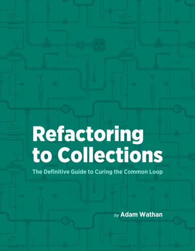 دانلود کتاب Refactoring to Collections – Refactoring به مجموعه ها