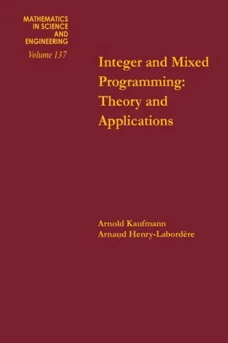 دانلود نسخه کامل کتاب Integer and Mixed Programming: Theory and Applications