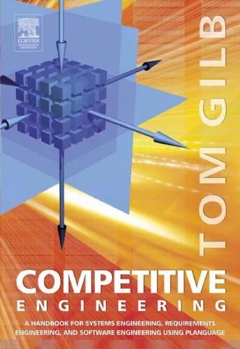دانلود نسخه کامل کتاب Competitive Engineering: A Handbook For Systems Engineering, Requirements Engineering, and Software Engineering Using Planguage