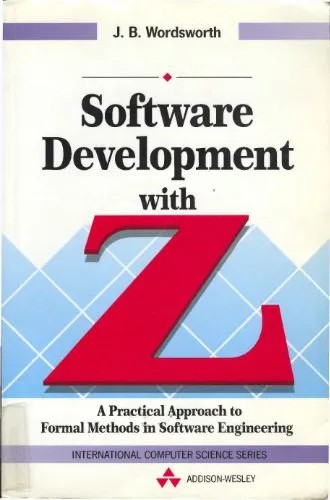 دانلود نسخه کامل کتاب Software Development With Z: A Practical Approach to Formal Methods in Software Engineering