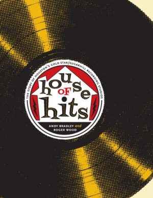 دانلود کتاب House of Hits: The Story of Houston’s Gold Star SugarHill Recording Studios (Brad and Michele Moore Roots Music) – House of Hits: The Story of Houston’s Gold Star Recording Studios SugarHill (Brad and Michele Moore Roots Music)