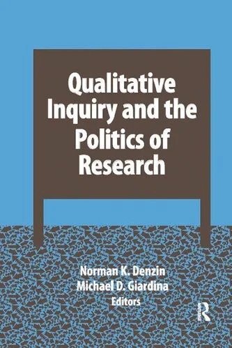 دانلود نسخه کامل کتاب Qualitative Inquiry And The Politics Of Research