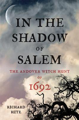 دانلود کتاب In the Shadow of Salem: The Andover Witch Hunt of 1692 – In the Shadow of Salem: The Andover Witch Hunt 1692