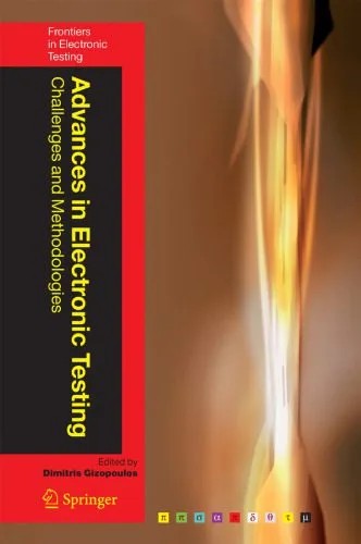 دانلود نسخه کامل کتاب Advances in Electronic Testing: Challenges and Methodologies (Frontiers in Electronic Testing)