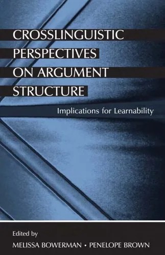 دانلود نسخه کامل کتاب Crosslinguistic Perspectives on Argument Structure: Implications for Learnability