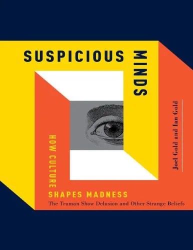 دانلود نسخه کامل کتاب Suspicious Minds: How Culture Shapes Madness