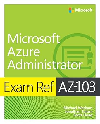 دانلود کتاب Exam Ref AZ-103 Microsoft Azure Administrator – Ref آزمون AZ-103 Microsoft Azure Administrator